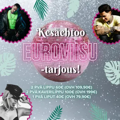 Euroviisu 2026 Kes&auml;ehtoo-tarjous!